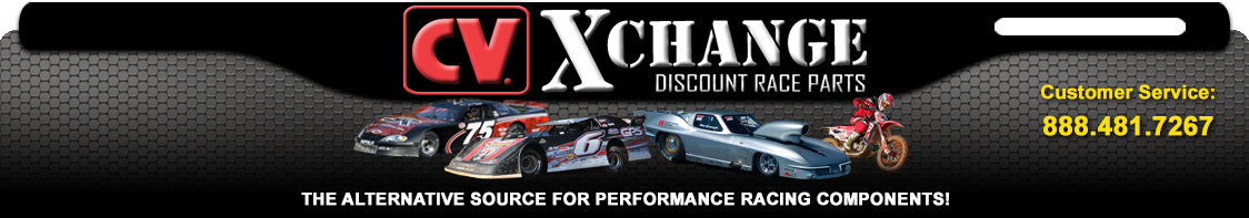 CV.XCHANGE DISCOUNT RACE PARTS; Customer Service: 888.481.7252; THE ALTERNATIVE SOURCE FOR NEW & USED PERFORMANCE RACING COMPONENTS